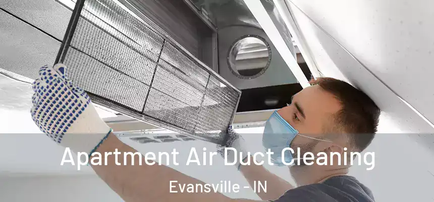 Apartment Air Duct Cleaning Evansville - IN